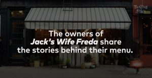The Owners of Jacks Wife Freda share their stories behind their menu